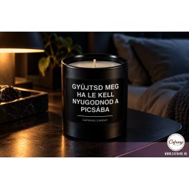 Gyújtsd meg ha le kell nyugodnod a picsába