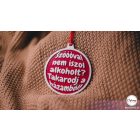 Szóval nem iszol alkoholt? Takarodj a házamból - Karácsonyfadísz